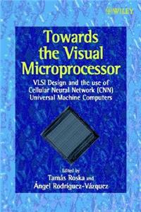 Towards the Visual Microprocessor