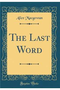 The Last Word (Classic Reprint)