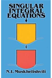 Singular Integral Equations
