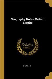 Geography Notes, British Empire