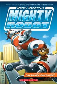 Ricky Ricotta's Mighty Robot (Ricky Ricotta's Mighty Robot #1)