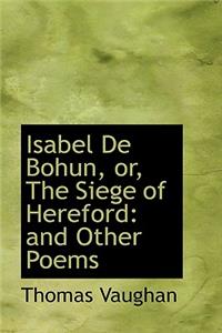 Isabel de Bohun, Or, the Siege of Hereford