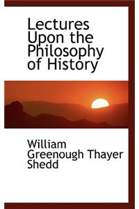 Lectures Upon the Philosophy of History