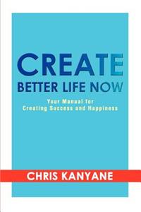 Create Better Life Now