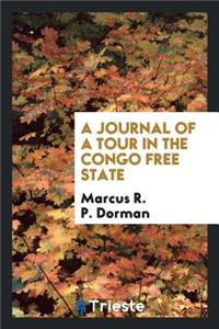 A Journal of a Tour in the Congo Free State