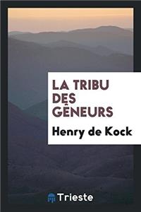 La tribu des gï¿½neurs