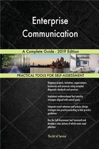 Enterprise Communication A Complete Guide - 2019 Edition