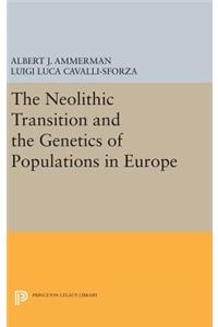 Neolithic Transition and the Genetics of Populations in Europe
