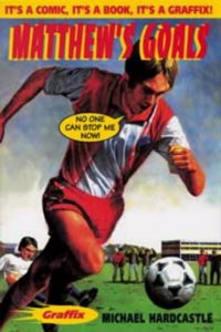 Matthew's Goals (Graffix) Paperback â€“ 1 January 1997