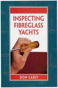 Maintenance Manual: Inspecting Fibreglass Yachts (Maintenance Manuals) Hardcover â€“ 1 January 1999