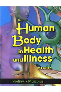 The Human Body in Health and Illness - Hard Cover Version