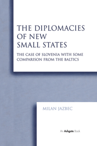 Diplomacies of New Small States