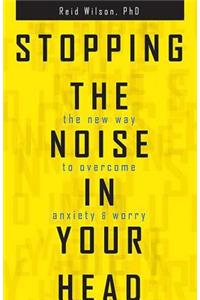 Stopping the Noise in Your Head