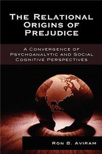 Relational Origins of Prejudice