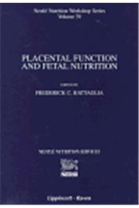 Placental Function and Fetal Nutrition (Nestle Nutrition Workshop Series)