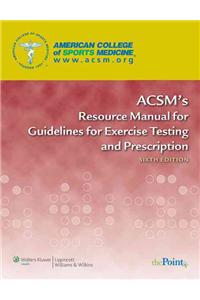 ACSM's Resource Manual for Guidelines for Exercise Testing a