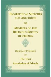 Biographical Sketches and Anecdotes of Members of the Religious Society of Friends