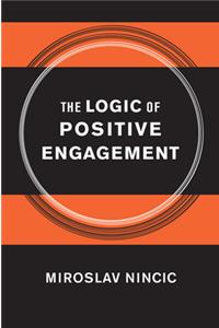 Logic of Positive Engagement