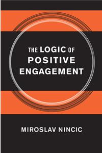 The Logic of Positive Engagement
