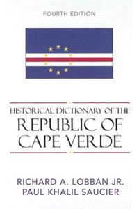 Historical Dictionary of the Republic of Cape Verde