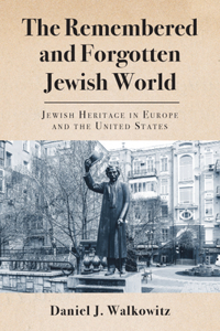The Remembered and Forgotten Jewish World