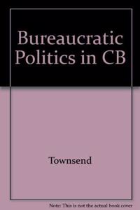 Bureaucratic Politics in CB