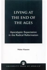 Living at the End of the Ages