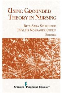 Using Grounded Theory in Nursing