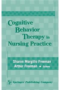 Cognitive Behavior Therapy in Nursing Practice