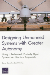 Designing Unmanned Systems with Greater Autonomy