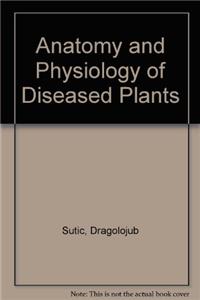 Anat & Physiology of Diseased Plants