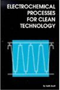 Electrochemical Processes For Clean Technology