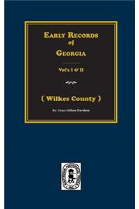 (Wilkes County) Early Records of Georgia.