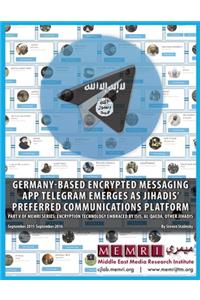 Germany-based Encrypted Messaging App Telegram Emerges as Jihadis' Preferred Communications Platform