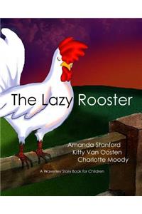 Lazy Rooster