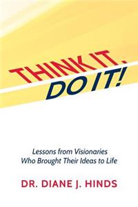 Think it. Do it!