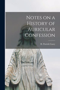 Notes on a History of Auricular Confession