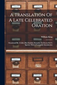 A Translation Of A Late Celebrated Oration