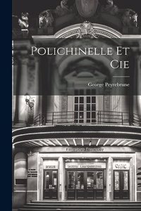 Polichinelle et Cie