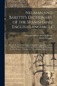 Neuman and Baretti's Dictionary of the Spanish and English Languages