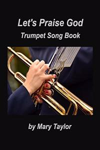 Let's Praise God Trumpet Song Book
