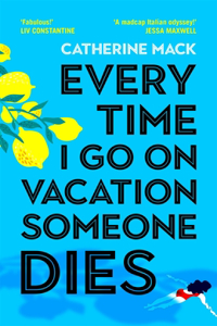 Every Time I Go On Vacation, Someone Dies