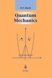 Quantum Mechanics (Graduate Texts in Contemporary Physics) [Special Indian Edition - Reprint Year: 2020] [Paperback] K.T. Hecht