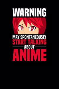 Warning May spontaneously start talking about Anime