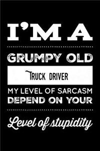 I'm A Grumpy Old Truck Driver