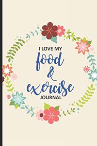 I Love My Food & Exercise Journal