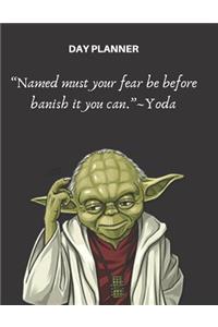 Undated, Blank Hourly Appointment Book For Daily Planning - Day Planner - Yoda Wisdom Quote On Fear
