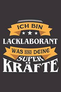 Ich Bin Lacklaborant Was Sind Deine Superkräfte?: DIN A5 6x9 I 120 Seiten I Punkteraster I Notizbuch I Notizheft I Notizblock I Geschenk I Geschenkidee