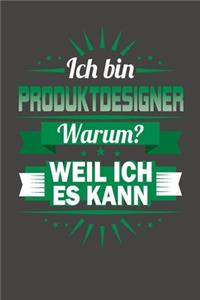 Ich Bin Produktdesigner - Warum? Weil Ich Es Kann