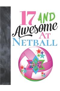 17 And Awesome At Netball
